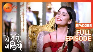 A helpless Shantanu  Yeh Teri Galiyan  Full ep 285  Zee TV [upl. by Sieracki]