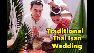 Traditional Thai Isan Wedding Ceremony Bai Sri Su Kwan [upl. by Reiko]