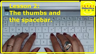 Lesson 2 The thumbs and the spacebar Typing Course [upl. by Eyla]