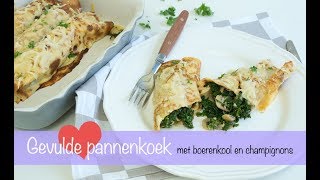 Gevulde pannenkoek met boerenkool en champignons  KEUKEN❤️LIEFDE [upl. by Lemra]