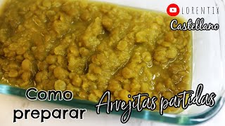 Como cocinar Arvejas partidas en solo MINUTOS I Lorentix [upl. by Kristal]