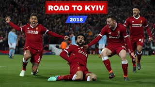 Liverpools Epic Journey To The Champions League Final 2018 [upl. by Rahab]