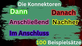 Deutsch A2 bis B2  Die Konnektoren  Dann Anschließend Im Anschluss Danach Nachher [upl. by Asa]