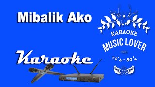 Mibalik Ako  Karaoke Songs [upl. by Yebba]