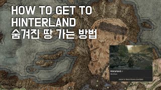 How to Get to Hinterland Location Elden Ring DLC 숨겨진 땅 가는 방법 엘든링 길찾기 [upl. by Eybbob14]