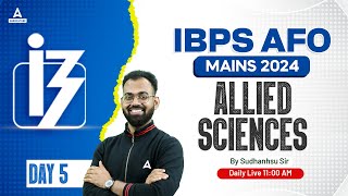 IBPS AFO Mains 2024  Allied Science Class 5  By Sudhanshu Sir [upl. by Kcirdot541]