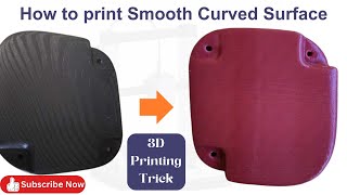 How to print Smooth Curved Surfaces  3D Printing Pro Tip for begginers [upl. by Axel]