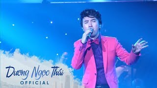 CÓ DUYÊN KHÔNG NỢ  Liveshow DƯƠNG NGỌC THÁIMỘT THOÁNG QUÊ HƯƠNG 5 [upl. by Bazil]