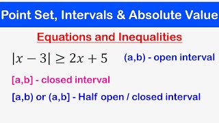 🔶05  Point Set Intervals and Absolute Value Equations and Inequalities [upl. by Sanson]