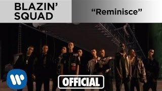 Blazin Squad  Reminisce Official Music Video [upl. by Atinel]