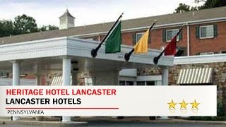 Heritage Hotel Lancaster  Lancaster Hotels Pennsylvania [upl. by Ursal294]