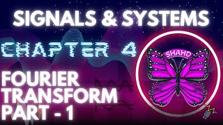 Signals amp systems  Chapter 4 part 1 Fourier Transform [upl. by Callas]