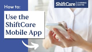 Getting Started with the ShiftCare Mobile App [upl. by Piers824]