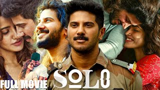 Solo  South Dubbed Superhit Movie  Hindi Dubbed Movie  Dulquer Salmaan Neha Sharma Dhansika [upl. by Kohcztiy476]