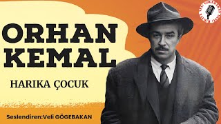 Orhan Kemal  Harika Çocuk sesli [upl. by Ardussi]