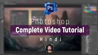 Photoshop Complete Tutorial  Photoshop Tutorial In Hindi [upl. by Azmuh]