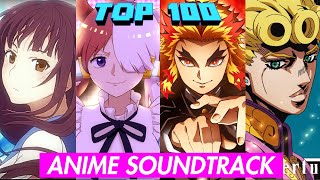 TOP 100 Most Popular Anime OST Insert Song of all times [upl. by Qirat747]