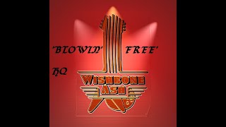 HQ WISHBONE ASH  BLOWIN FREE Best Version HIGH FIDELITY AUDIO PROG ROCK w BIO amp LYRICS [upl. by Keryt]