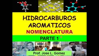 HIDROCARBUROS AROMATICOS NOMENCLATURA PARTE 1 [upl. by Wahlstrom]