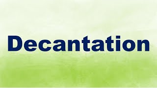 Decantation Definition [upl. by Nyram]