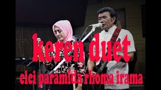 CICI PARAMIDA DUET RHOMA IRAMA Lagu pertemuan 3oktober 2017 [upl. by Nan]