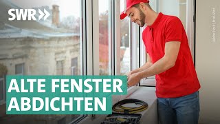 Fenster energetisch sanieren Glas Beschläge Dichtungen  Marktcheck SWR [upl. by Sirrad35]