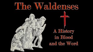 History Video 6  The Waldenses [upl. by Leina]