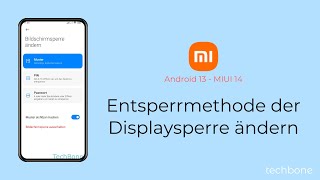 Entsperrmethode der Displaysperre ändern  Xiaomi Android 13  MIUI 14 [upl. by Nonnahc]