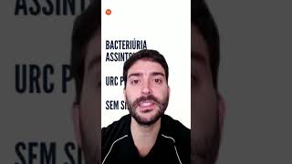 Bacteriúria assintomática tratar ou não tratar [upl. by Sualk580]