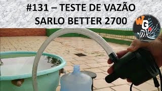 Teste de Vazão  Sarlo Better 2700  131 [upl. by Aniv]