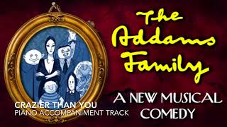 Crazier Than You  The Addams Family  Piano AccompanimentRehearsal Track [upl. by Denny63]