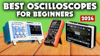 Top 5 Best Oscilloscopes for Beginners Affordable amp Easy to Use [upl. by Yekim]