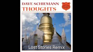 Dave Schiemann  Thoughts Lost Stories Remix [upl. by Esiuol]