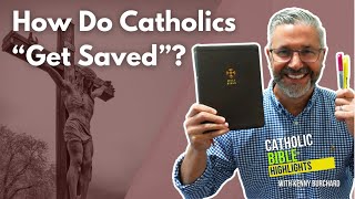 How Catholics Get Saved 8 Verses to highlight [upl. by Jonas]