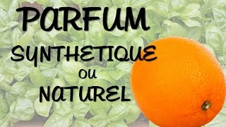 PARFUM synthétique ou naturel   Matières premières 12 [upl. by Red]