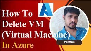 How to delete VM in Azure  Delete Azure VM [upl. by Messere746]