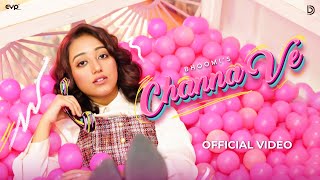 Channa Ve Official Video Bhoomi  Naaz  UR Debut  Latest Hindi Songs 2024 [upl. by Etnuhs]