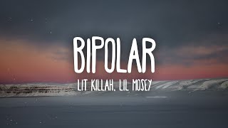 LIT killah Lil Mosey  Bipolar LetraLyrics [upl. by Far]