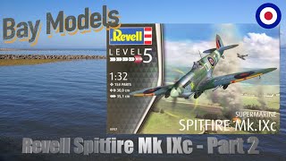 29 Revell Spitfire Mk IXc  Part 2 [upl. by Olli]