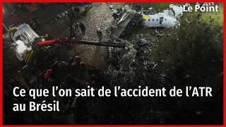 Ce que l’on sait de l’accident de l’ATR au Brésil [upl. by Aiekahs]