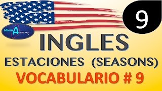 VOCABULARIO EN INGLES  9 Las Estaciones del Año SEASONS [upl. by Manthei547]