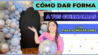 Cómo dar forma a tus guirnaldas de globos  TIP para agregar globos Orbz 🎈🎈🎈 [upl. by Onnem]