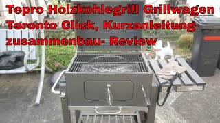 Tepro Holzkohlegrill Grillwagen Toronto Click Kurzanleitungzusammenbau Review [upl. by Seuguh103]