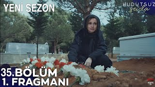 Hudutsuz Sevda 35 Bölüm Fragmanı  YENİ SEZON [upl. by Addiel]