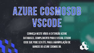 DICAS E TRUQUES 23  ACESSANDO O AZURE COSMOS DB A PARTIR DO VS CODE [upl. by Ahsiri]