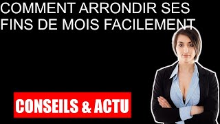 Comment arrondir ses fins de mois facilement [upl. by Orsino]