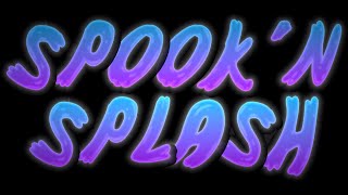 Spookn Splash [upl. by Nahshon128]