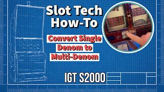 TECH SERIES 🤠🔧 IGT S2000 Conversion 👉 Single Denomination to MultiDenomination [upl. by Aniteb]