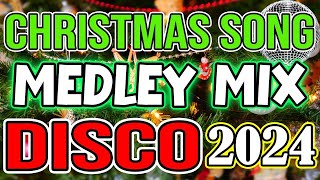 CHRISTMAS SONGS MEDLEY DISCO 2024  DISCO TRAXX  CHRISTMAS SONGS 2025 [upl. by Ronel]