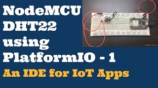 4 NodeMCU and DHT22 Sensor Using PlatformIO  Part1 [upl. by Jerrine]